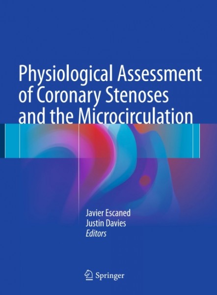 Physiological Assessment of Coronary Stenoses and the Microcirculation