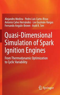 Quasi-Dimensional Simulation of Spark Ignition Engines: From Thermodynamic Optimization to Cyclic Variability 2014 ed.