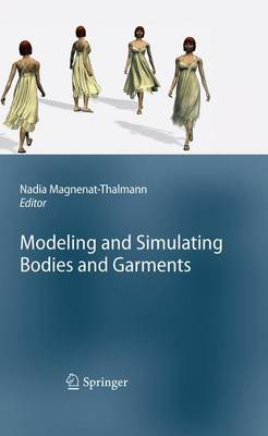 Modeling and Simulating Bodies and Garments 2010 ed.