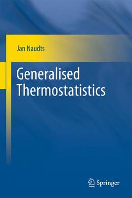 Generalised Thermostatistics 2011 ed.