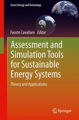 Assessment and Simulation Tools for Sustainable Energy Systems: Theory and Applications Softcover reprint of the original 1st ed. 2013