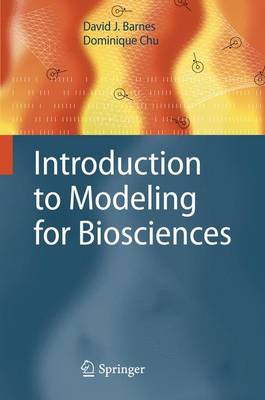 Introduction to Modeling for Biosciences 2010 ed.
