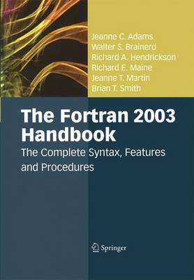Fortran 2003 Handbook: The Complete Syntax, Features and Procedures 2009 ed.
