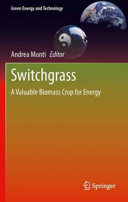 Switchgrass: A Valuable Biomass Crop for Energy 2012 ed.