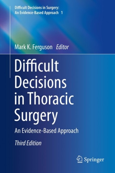 Difficult Decisions in Thoracic Surgery: An Evidence-Based Approach