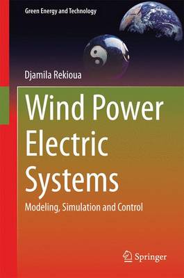 Wind Power Electric Systems: Modeling, Simulation and Control