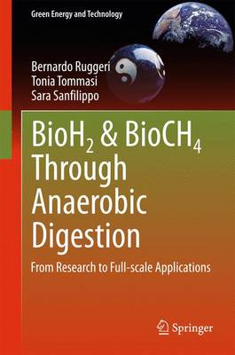 BioH2 & BioCH4 Through Anaerobic Digestion: From Research to Full-scale Applications 2015 ed.