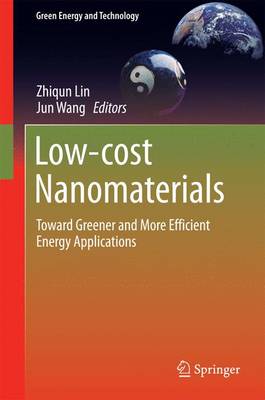 Low-cost Nanomaterials: Toward Greener and More Efficient Energy Applications 2014 ed.