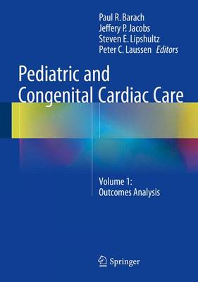 Pediatric and Congenital Cardiac Care: Volume 1: Outcomes Analysis
