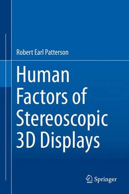 Human Factors of Stereoscopic 3D Displays 2015 ed.