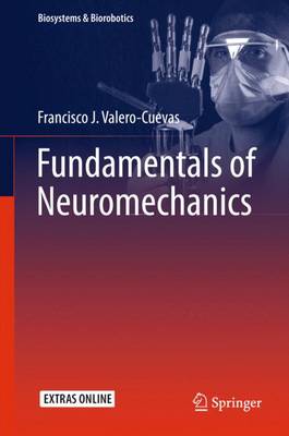 Fundamentals of Neuromechanics 1st ed. 2015