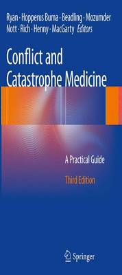 Conflict and Catastrophe Medicine: A Practical Guide 3rd ed. 2014