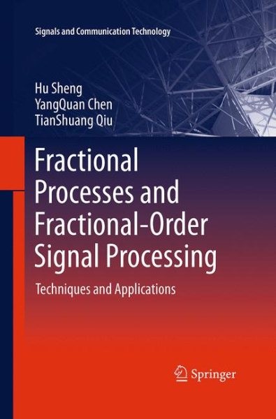 Fractional Processes and Fractional-Order Signal Processing: Techniques and Applications Softcover reprint of the original 1st ed. 2012