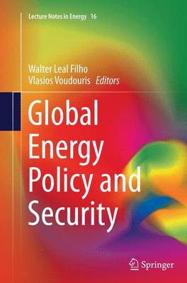 Global Energy Policy and Security Softcover reprint of the original 1st ed. 2013