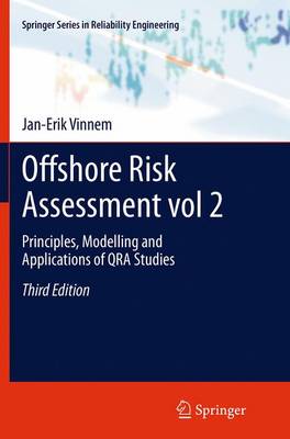 Offshore Risk Assessment vol 2.: Principles, Modelling and Applications of QRA Studies Softcover reprint of the original 3rd ed. 2014