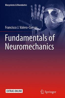 Fundamentals of Neuromechanics Softcover reprint of the original 1st ed. 2015