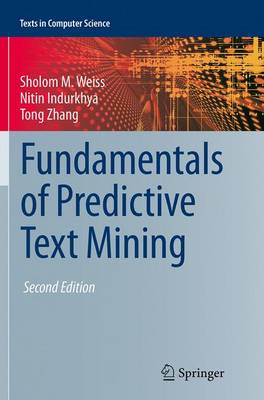 Fundamentals of Predictive Text Mining Softcover reprint of the original 2nd ed. 2015