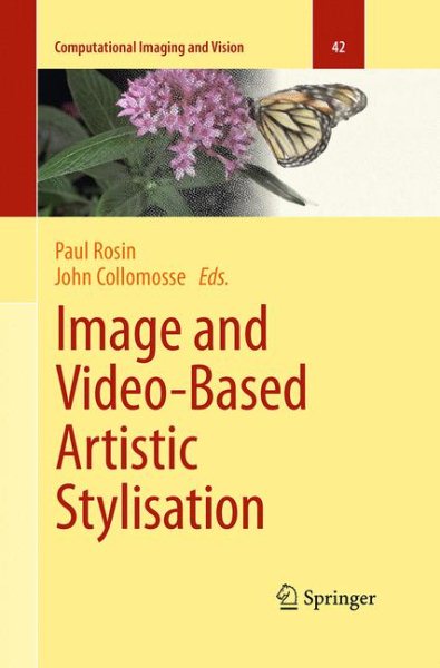 Image and Video-Based Artistic Stylisation Softcover reprint of the original 1st ed. 2013