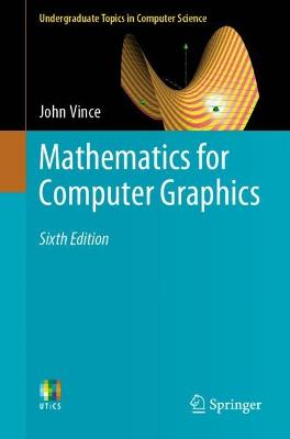 Mathematics for Computer Graphics 6th ed. 2022