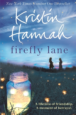 Firefly Lane: From the multimillion copy bestselling author of The Women, The Nightingale  and The Four Winds