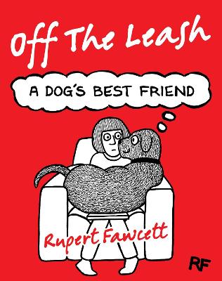 Off The Leash: A Dog's Best Friend Unabridged edition