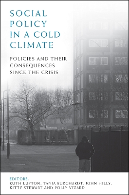 Social Policy in a Cold Climate: Policies and their Consequences since the Crisis