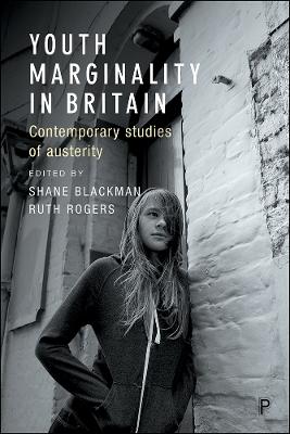 Youth Marginality in Britain: Contemporary Studies of Austerity
