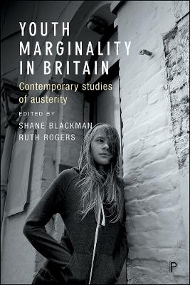 Youth Marginality in Britain: Contemporary Studies of Austerity