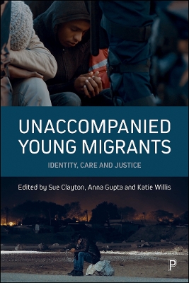 Unaccompanied Young Migrants: Identity, Care and Justice Abridged edition