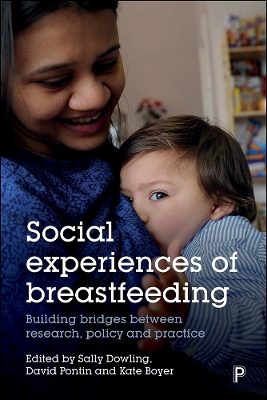 Social Experiences of Breastfeeding: Building Bridges between Research, Policy and Practice