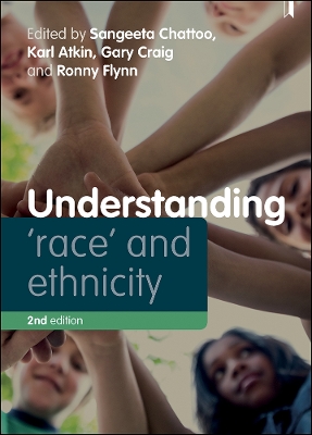 Understanding 'Race' and Ethnicity: Theory, History, Policy, Practice Second Edition