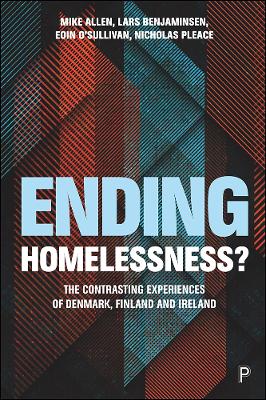 Ending Homelessness?: The Contrasting Experiences of Denmark, Finland and Ireland