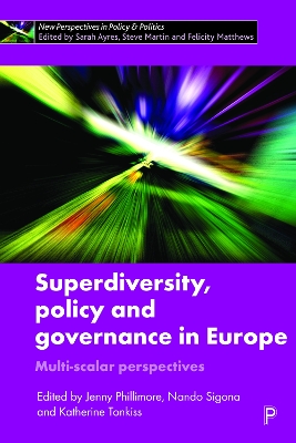 Superdiversity, Policy and Governance in Europe: Multi-scalar Perspectives