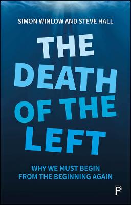 Death of the Left: Why We Must Begin from the Beginning Again