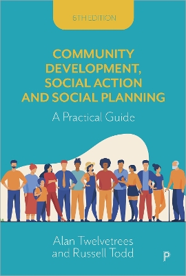 Community Development, Social Action and Social Planning 6e: A Practical Guide