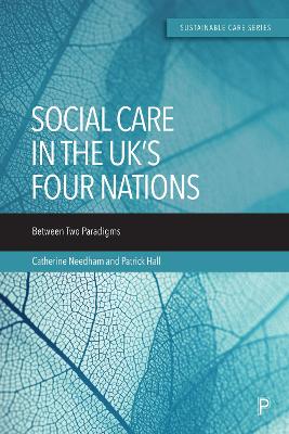 Social Care in the UKs Four Nations: Between Two Paradigms