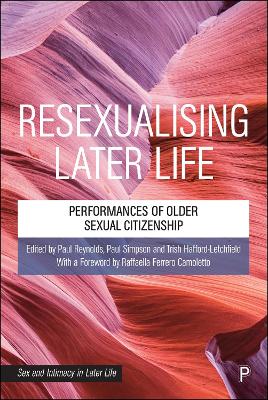 Resexualising Later Life: Performances of Older Sexual Citizenship