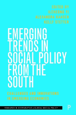 Emerging Trends in Social Policy from the South: Challenges and Innovations in Emerging Economies