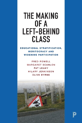 Making of a Left-Behind Class: Educational Stratification, Meritocracy and Widening Participation