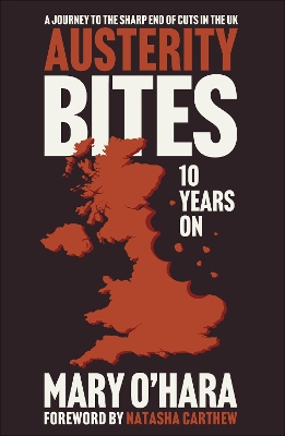 Austerity Bites 10 Years On: A Journey to the Sharp End of Cuts in the UK