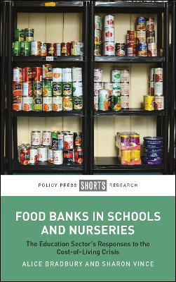 Food Banks in Schools and Nurseries: The Education Sectors Responses to the Cost-of-Living Crisis