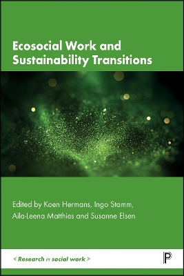 Ecosocial Work and Sustainability Transitions: Theories, Methodologies and Practices