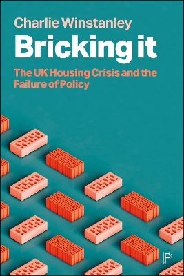 Bricking It: The UK Housing Crisis and the Failure of Policy