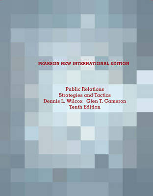 Public Relations:Strategies and Tactics Pearson New International Edition,   plus MyCommunicationLab without eText 10th edition