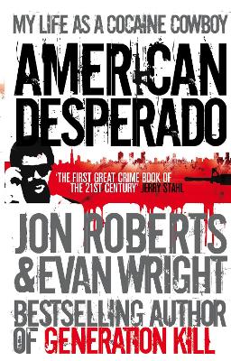 American Desperado: My life as a Cocaine Cowboy