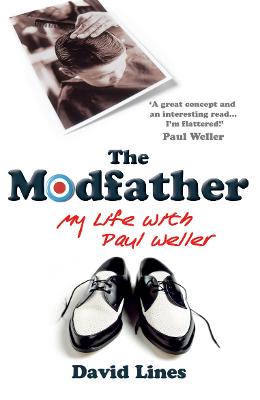 Modfather: My Life with Paul Weller
