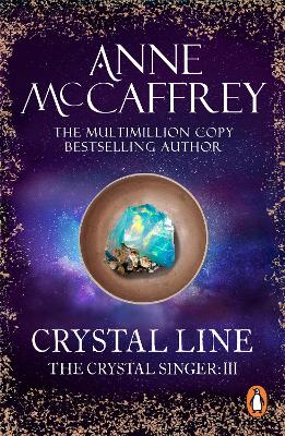 Crystal Line: (The Crystal Singer:III): an awe-inspiring epic fantasy from one of the most influential fantasy and SF novelists of her generation