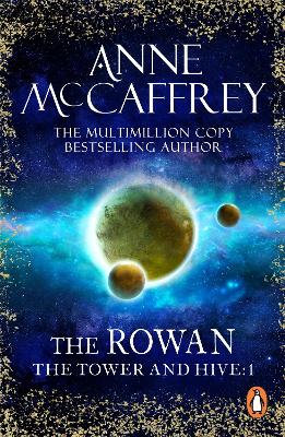 Rowan: (The Tower and the Hive: book 1): an utterly captivating fantasy from one of the most influential fantasy and SF novelists of her generation