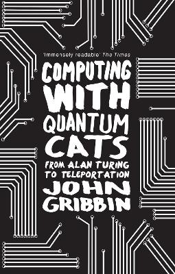 Computing with Quantum Cats: From Colossus to Qubits