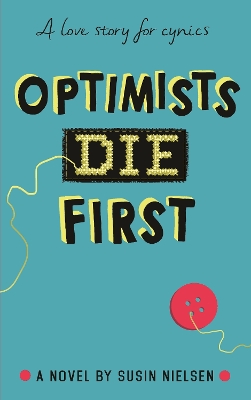 Optimists Die First
